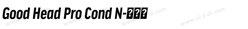 Good Head Pro Cond N字体转换